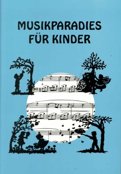 Musikparadies für Kinder - aus der Reihe Perlen der Musik